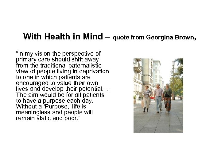 With Health in Mind – quote from Georgina Brown, “In my vision the perspective