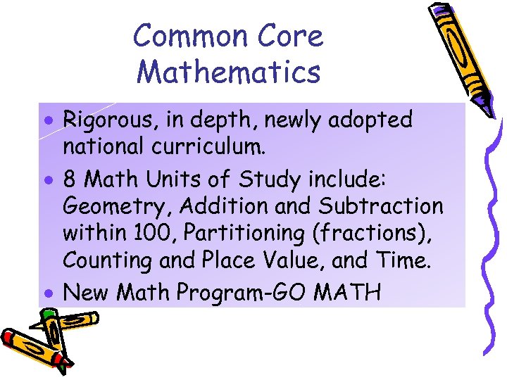 Common Core Mathematics · Rigorous, in depth, newly adopted national curriculum. · 8 Math