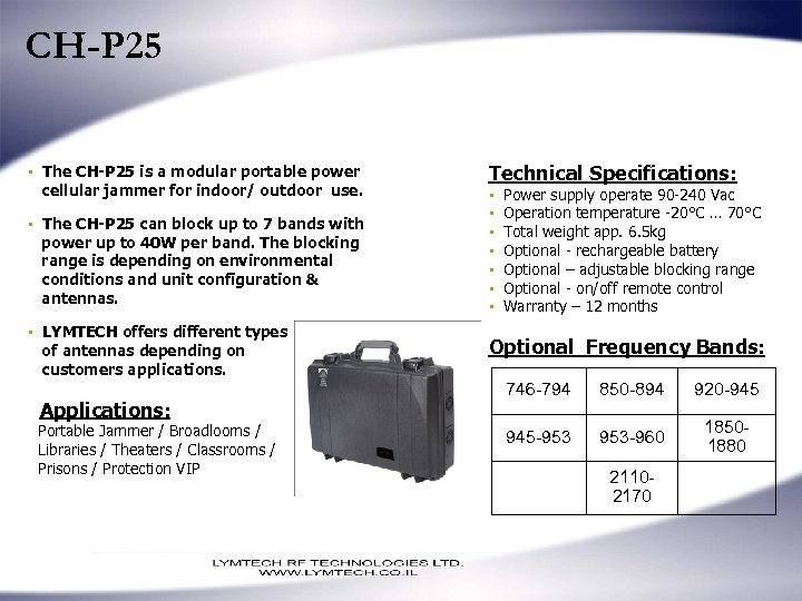 CH-P 25 ▪ The CH-P 25 is a modular portable power cellular jammer for