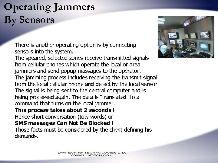 Operating Jammers By Sensors There is another operating option is by connecting sensors into