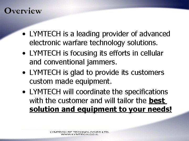 Overview • LYMTECH is a leading provider of advanced electronic warfare technology solutions. •