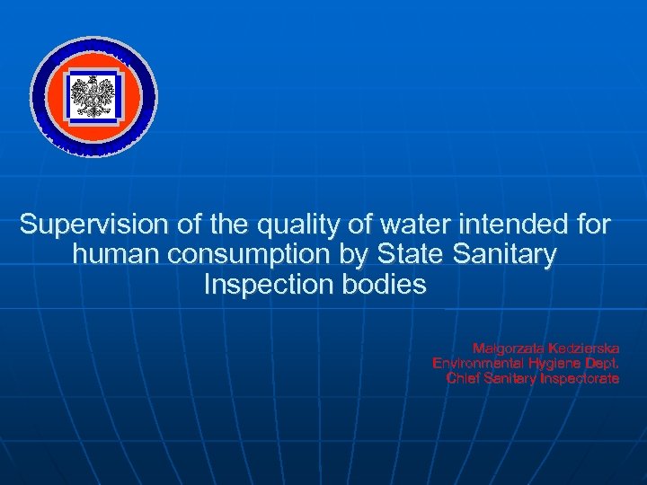 Supervision of the quality of water intended for human consumption by State Sanitary Inspection