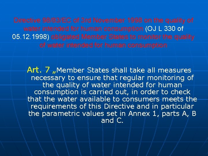 Directive 98/83/EC of 3 rd November 1998 on the quality of water intended for