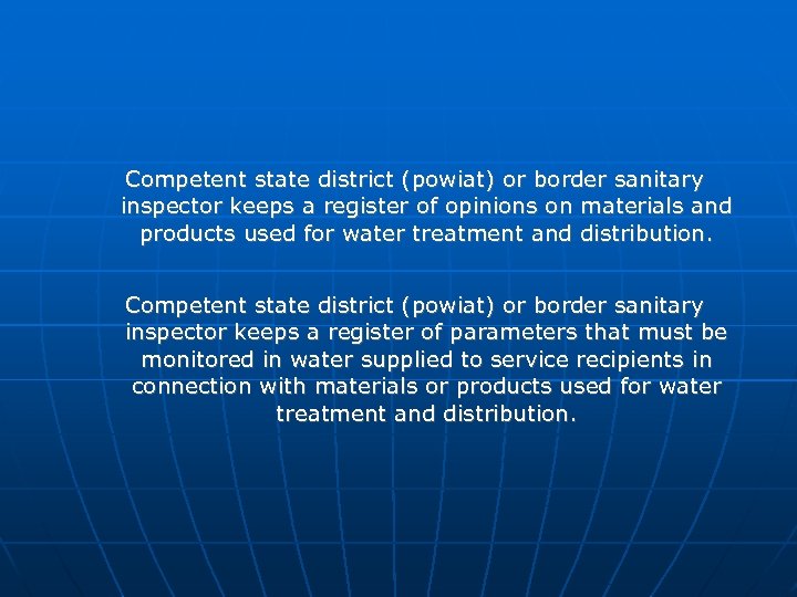 Competent state district (powiat) or border sanitary inspector keeps a register of opinions on