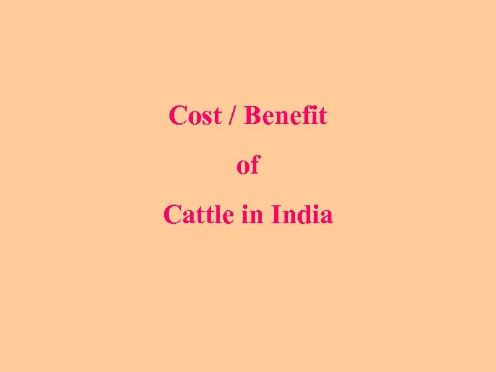 Cost / Benefit of Cattle in India 