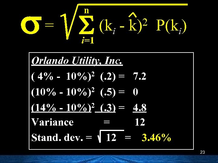 s= n S (k i=1 i 2 k) P(ki) Orlando Utility, Inc. ( 4%