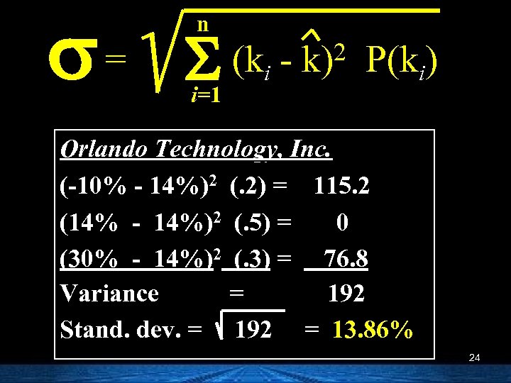 s= n S (k i=1 i 2 k) P(ki) Orlando Technology, Inc. (-10% -