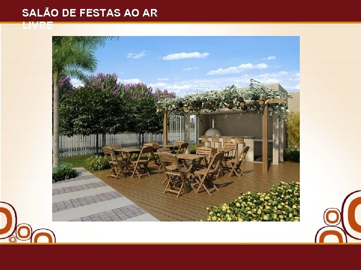 SALÃO DE FESTAS AO AR LIVRE 