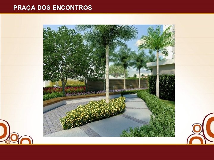 PRAÇA DOS ENCONTROS 