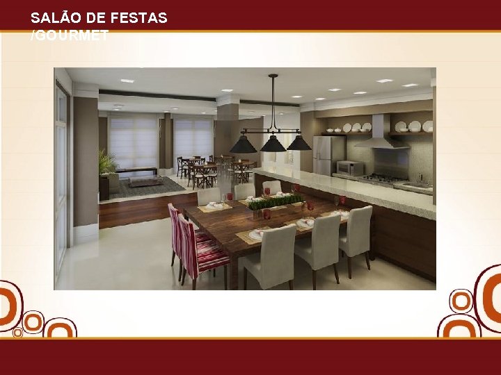 SALÃO DE FESTAS /GOURMET 