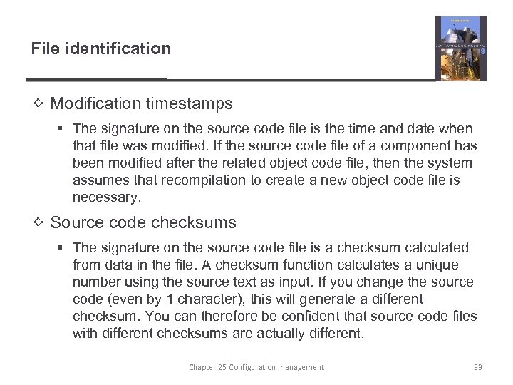 File identification ² Modification timestamps § The signature on the source code file is
