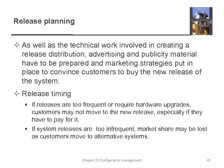 Release planning ² As well as the technical work involved in creating a release
