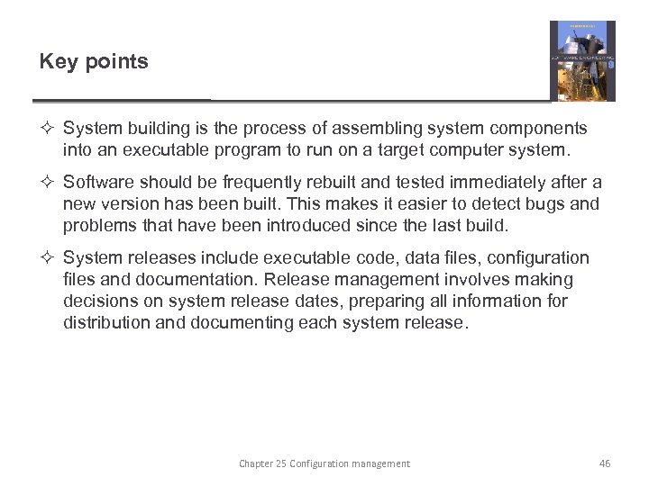 Key points ² System building is the process of assembling system components into an
