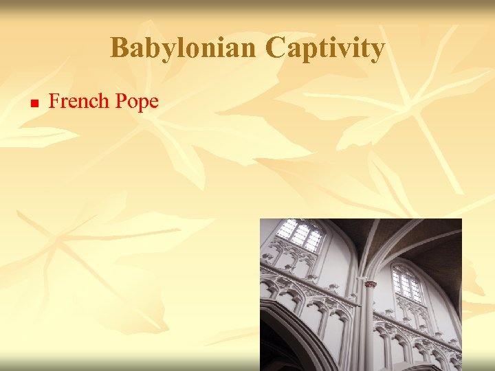 Babylonian Captivity n French Pope 