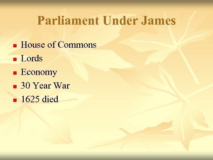 Parliament Under James n n n House of Commons Lords Economy 30 Year War
