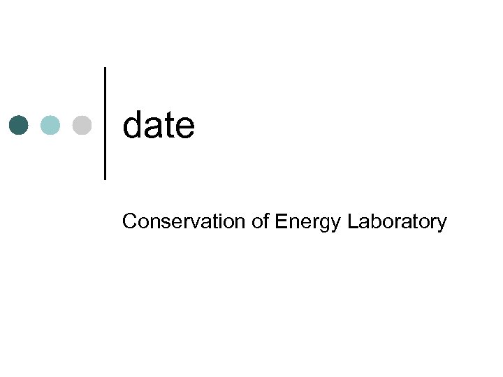 date Conservation of Energy Laboratory 