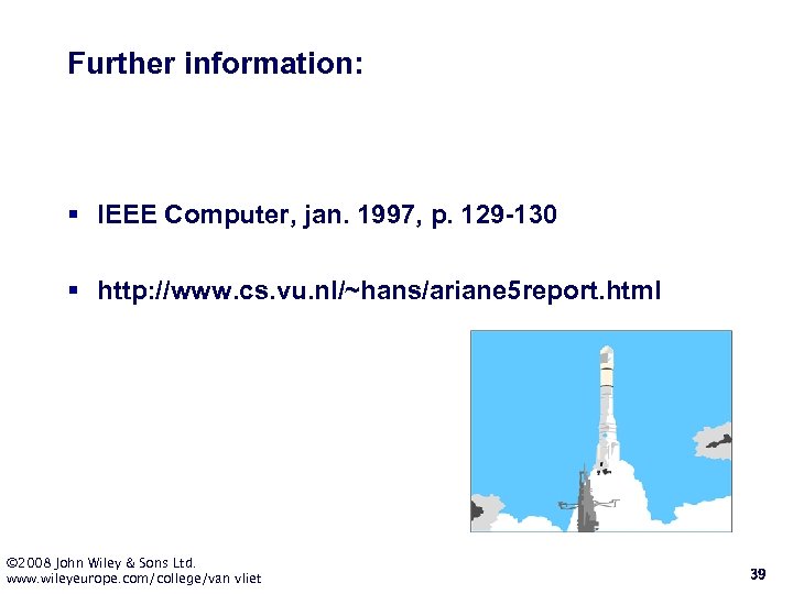 Further information: § IEEE Computer, jan. 1997, p. 129 -130 § http: //www. cs.