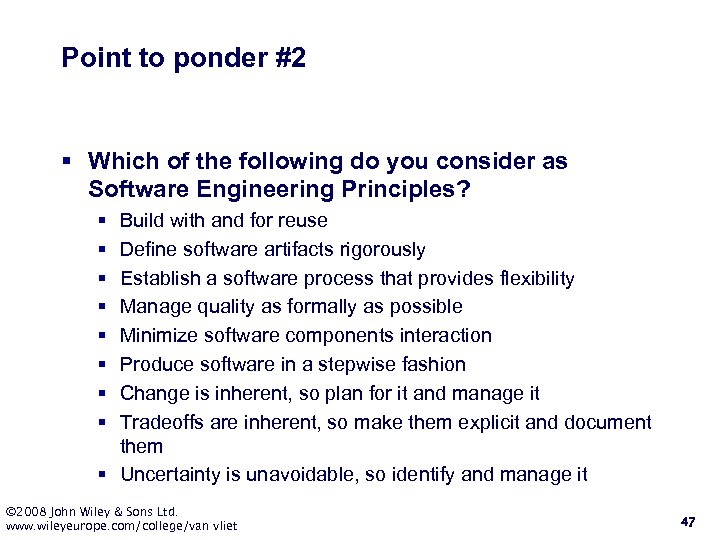 Point to ponder #2 § Which of the following do you consider as Software