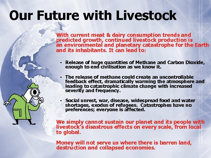 Our Future with Livestock With current meat & dairy consumption trends and predicted growth,
