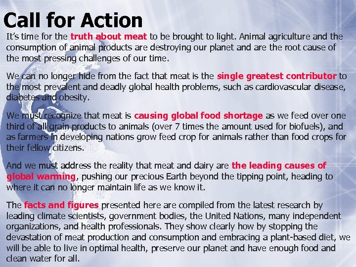 Call for Action It’s time for the truth about meat to be brought to