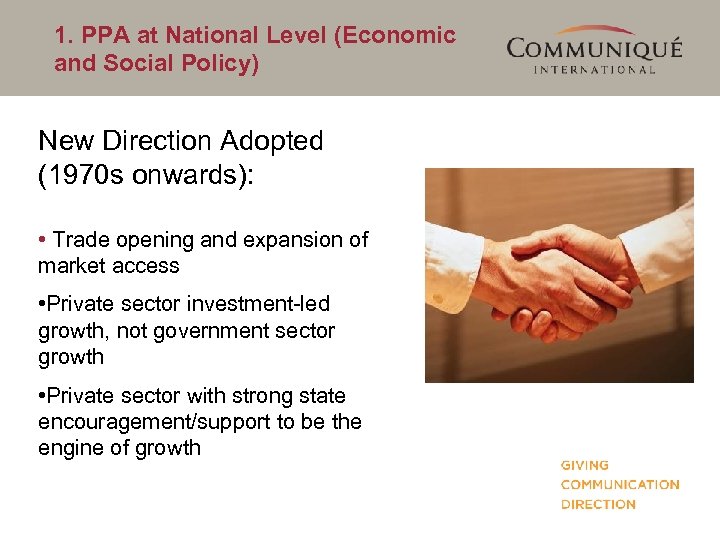1. PPA at National Level (Economic and Social Policy) New Direction Adopted (1970 s