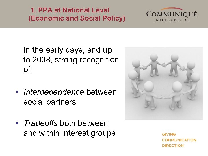 1. PPA at National Level (Economic and Social Policy) In the early days, and