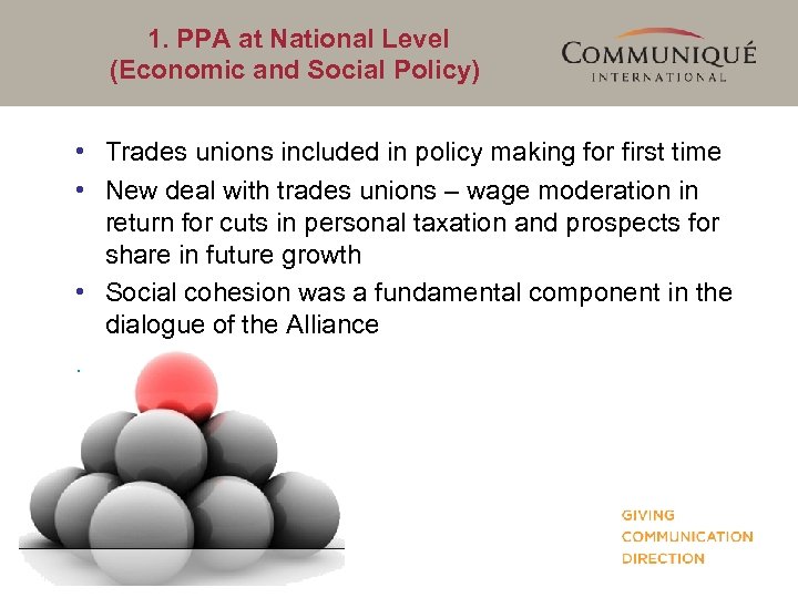 1. PPA at National Level (Economic and Social Policy) • Trades unions included in