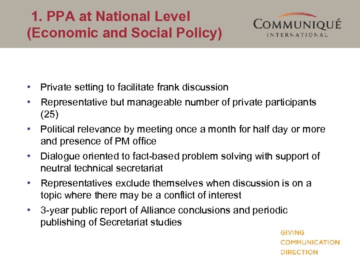 1. PPA at National Level (Economic and Social Policy) • Private setting to facilitate