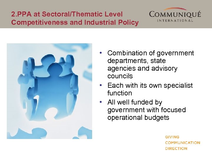2. PPA at Sectoral/Thematic Level Competitiveness and Industrial Policy • Combination of government departments,