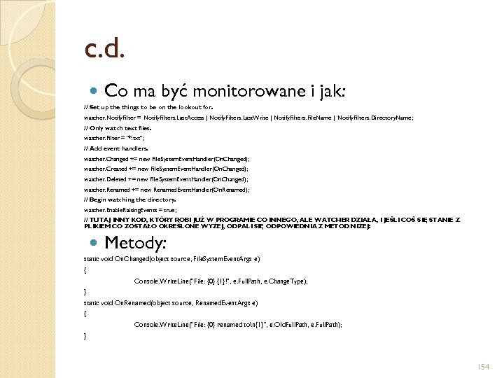 c. d. Co ma być monitorowane i jak: // Set up the things to