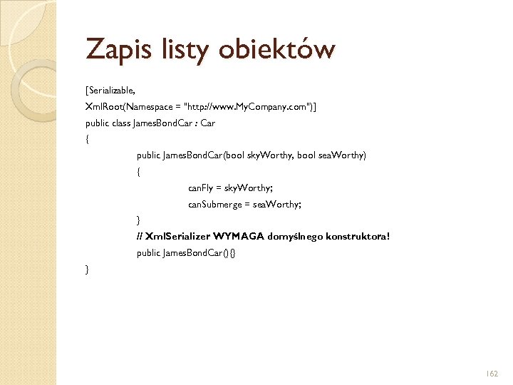Zapis listy obiektów [Serializable, Xml. Root(Namespace = 