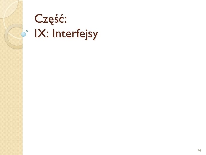 Część: IX: Interfejsy 74 