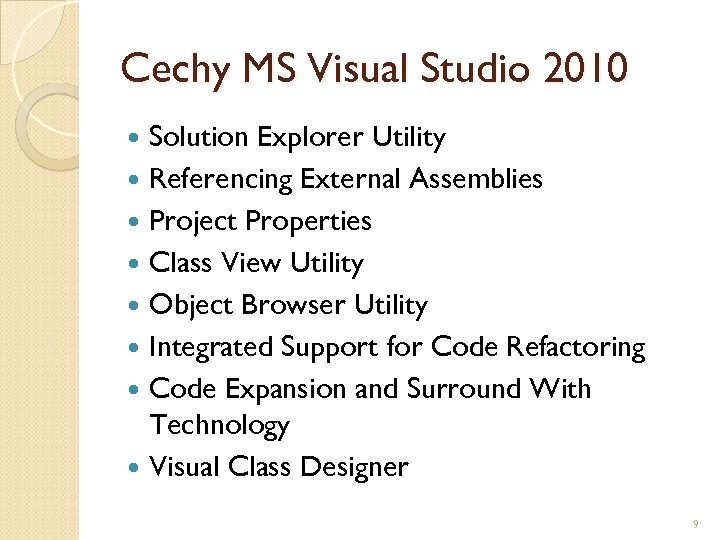 Cechy MS Visual Studio 2010 Solution Explorer Utility Referencing External Assemblies Project Properties Class