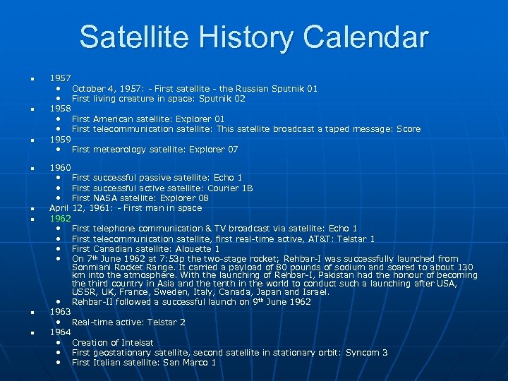 Satellite History Calendar n n n n 1957 • October 4, 1957: - First