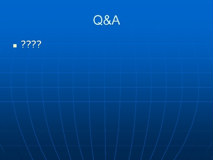 Q&A n ? ? 