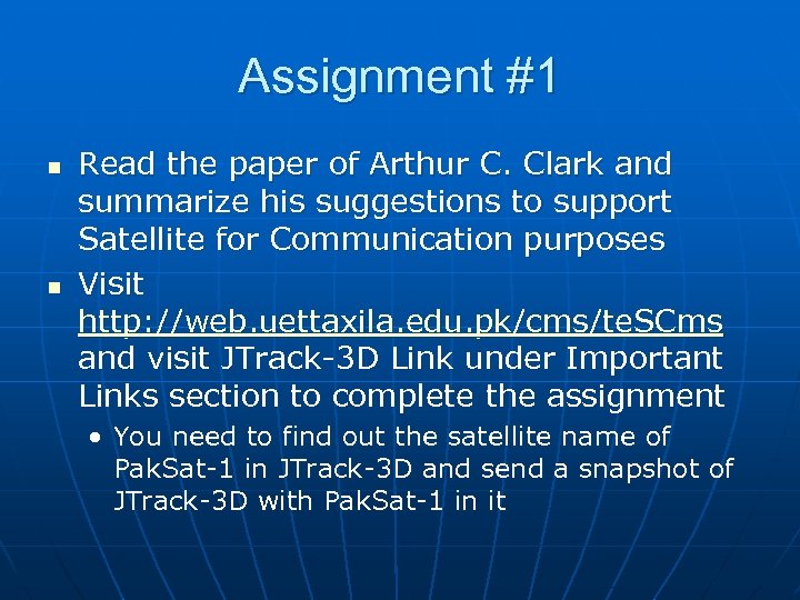 Assignment #1 n n Read the paper of Arthur C. Clark and summarize his