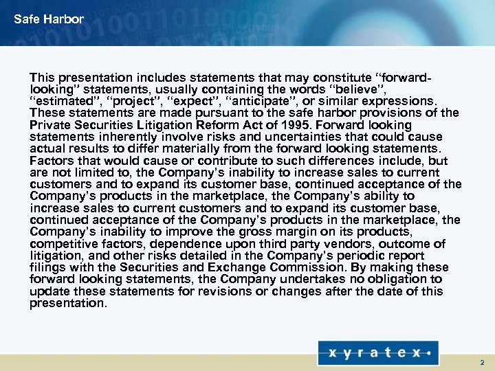 Safe Harbor This presentation includes statements that may constitute “forwardlooking” statements, usually containing the