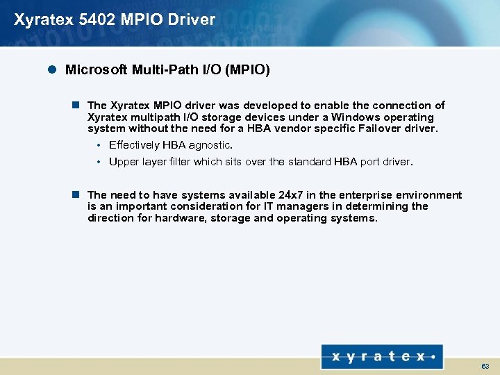Xyratex 5402 MPIO Driver l Microsoft Multi-Path I/O (MPIO) n The Xyratex MPIO driver