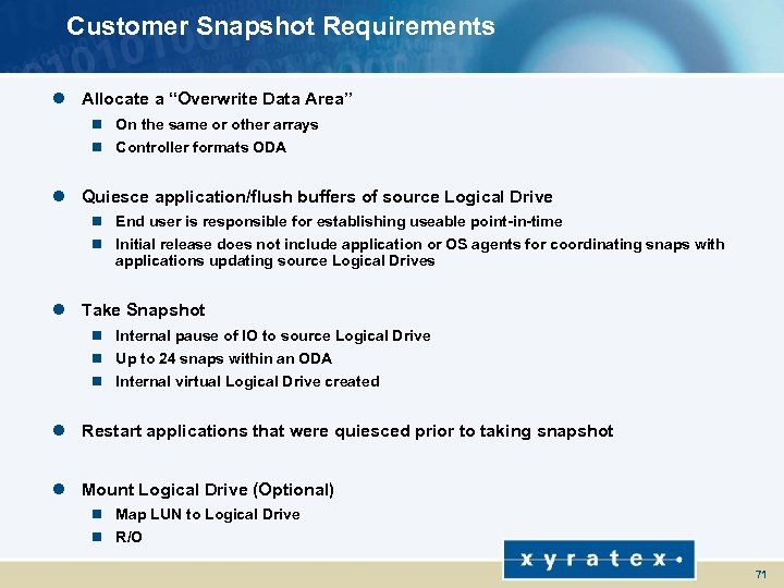 Customer Snapshot Requirements l Allocate a “Overwrite Data Area” n On the same or