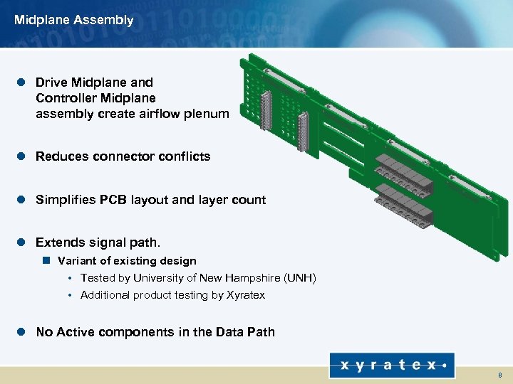 Midplane Assembly l Drive Midplane and Controller Midplane assembly create airflow plenum l Reduces