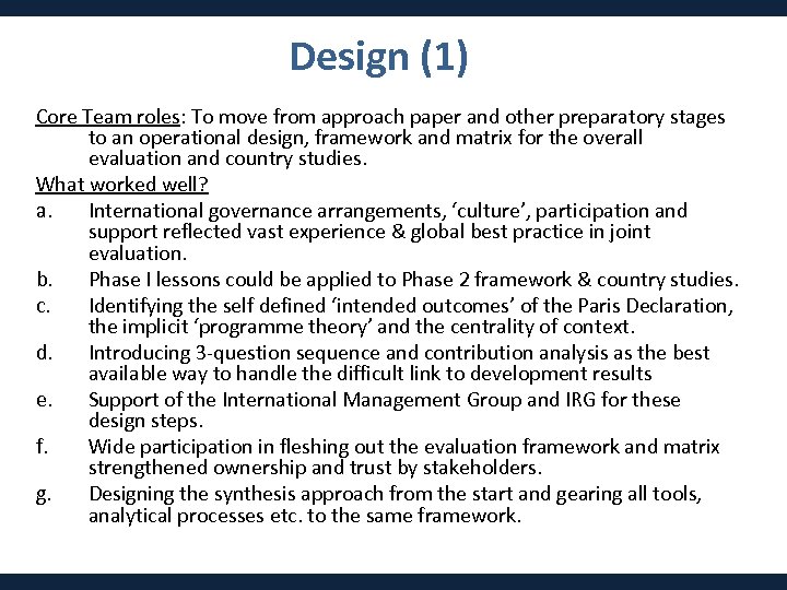 Design (1) Core Team roles: To move from approach paper and other preparatory stages