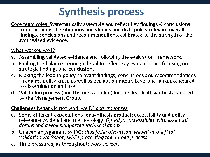 Synthesis process Core team roles: Systematically assemble and reflect key findings & conclusions from