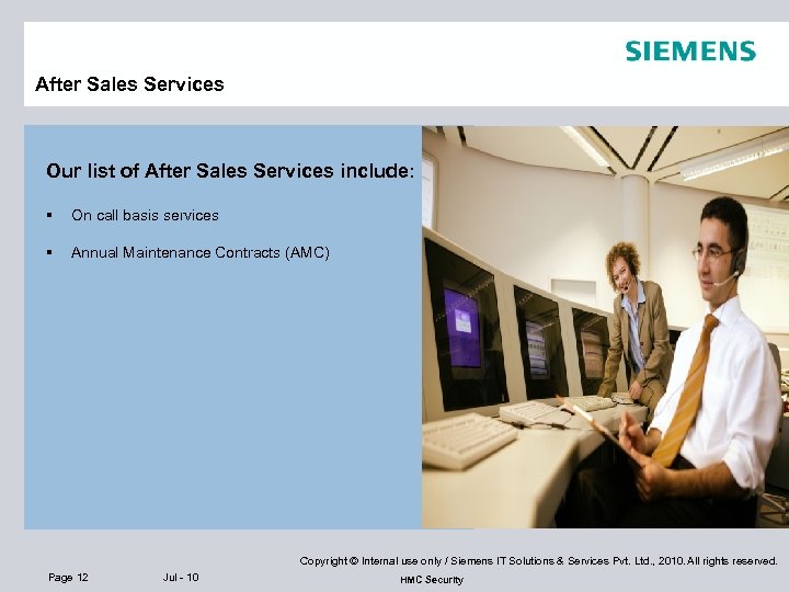 After Sales Services Our list of After Sales Services include: § On call basis