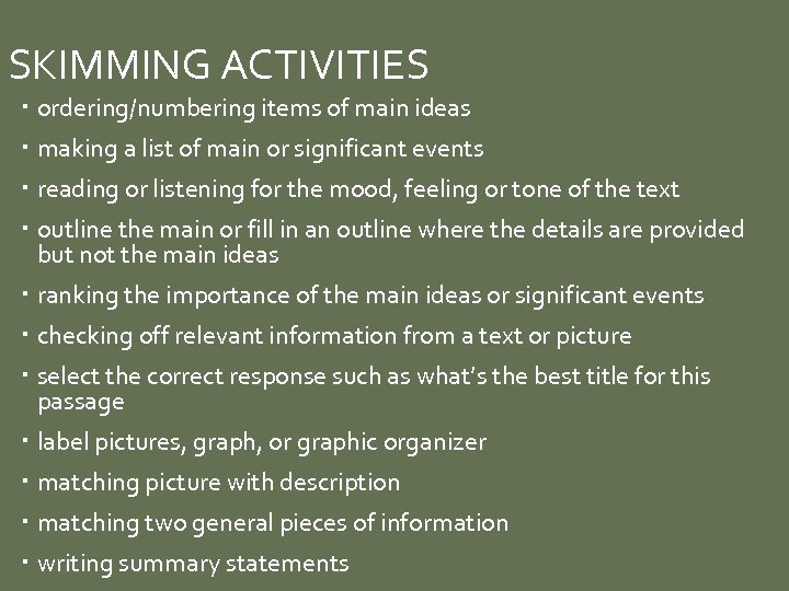 SKIMMING ACTIVITIES ordering/numbering items of main ideas making a list of main or significant