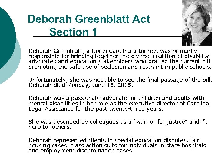 Deborah Greenblatt Act Section 1 Deborah Greenblatt, a North Carolina attorney, was primarily responsible