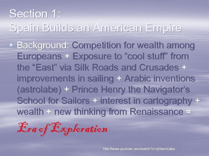 Section 1: Spain Builds an American Empire § Background: Competition for wealth among Europeans