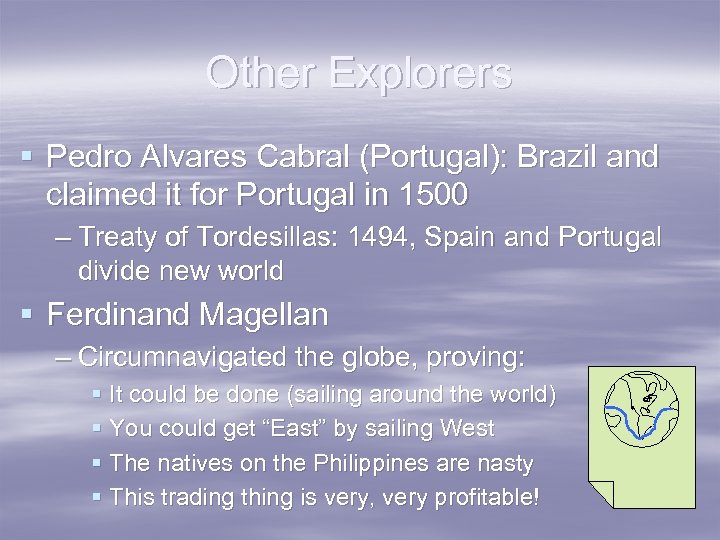 Other Explorers § Pedro Alvares Cabral (Portugal): Brazil and claimed it for Portugal in