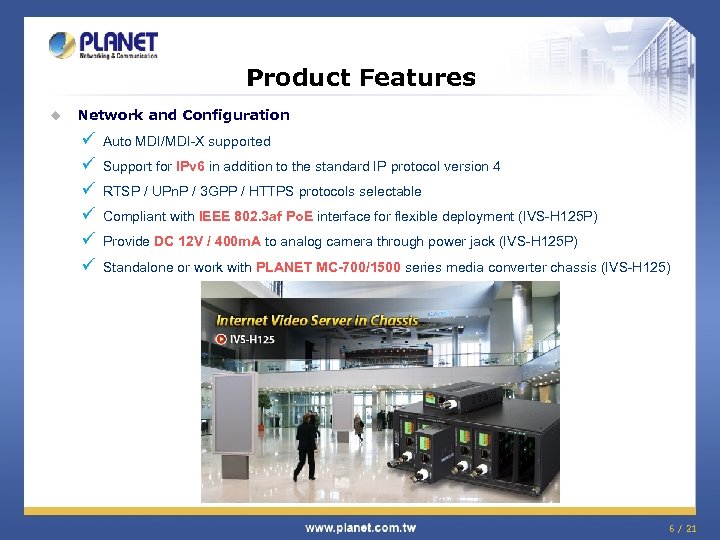 Product Features u Network and Configuration ü ü ü Auto MDI/MDI-X supported Support for