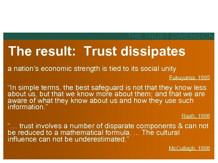 THE TRUST DIMENSION The result: Trust dissipates a nation’s economic strength is tied to