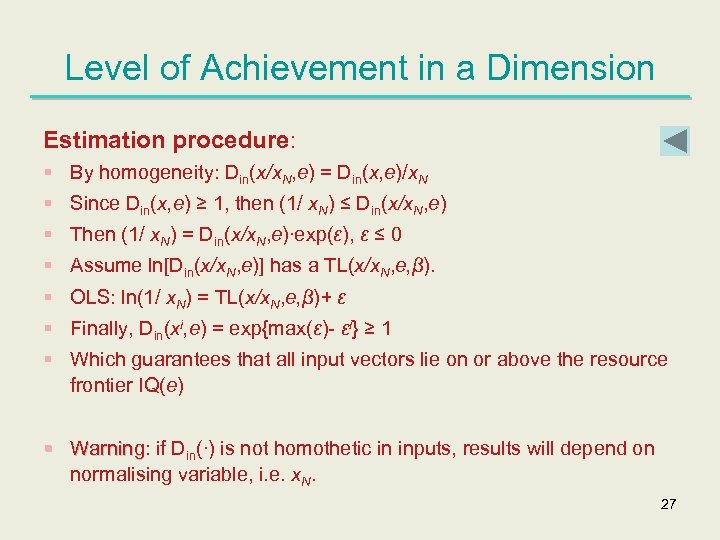 Level of Achievement in a Dimension Estimation procedure: § By homogeneity: Din(x/x. N, e)